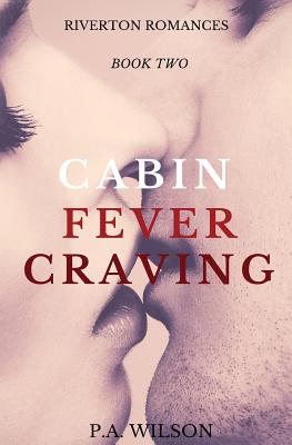Cabin Fever Craving
