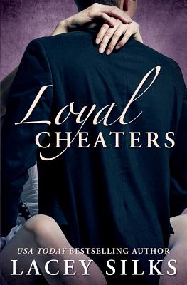 Loyal Cheaters