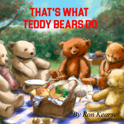 That's What Teddy Bears Do