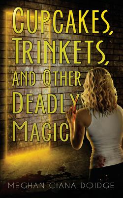 Cupcakes, Trinkets, and Other Deadly Magic