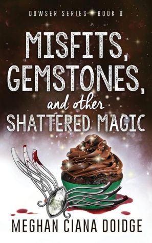 Misfits, Gemstones, and Other Shattered Magic
