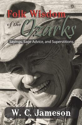 Folk Wisdom of the Ozarks