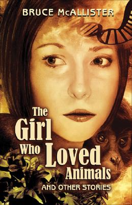 The Girl Who Loved Animals: And Other Stories