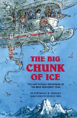 The Big Chunk of Ice