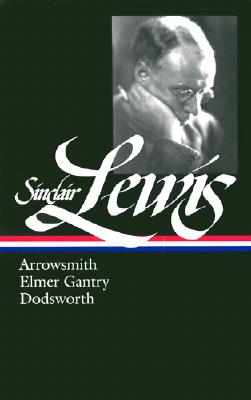 Lewis: Arrowsmith, Elmer Gantry: Arrowsmith, Elmer Gantry, Dodsworth