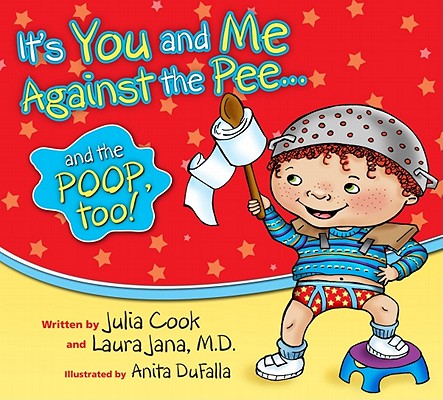 It's You and Me Against the Pee... and the Poop, Too!