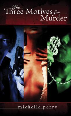 Three Motives for Murder