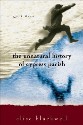 The Unnatural History of Cypress Parish