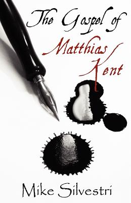 The Gospel of Matthias Kent