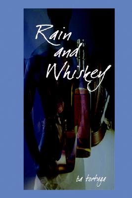 Rain and Whiskey