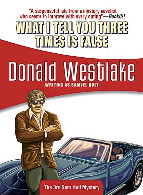What I Tell You Three Times Is False