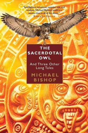 The Sacerdotal Owl and Three Other Long Tales