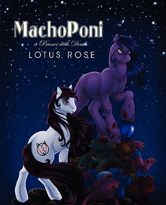 MachoPoni: A Prance with Death