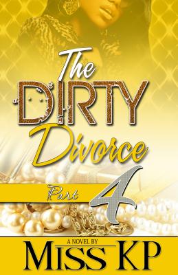 Dirty Divorce Part 4
