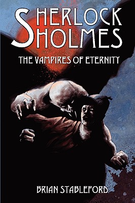 Sherlock Holmes and the Vampires of Eternity