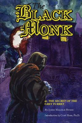The Black Monk; Or, the Secret of the Grey Turret