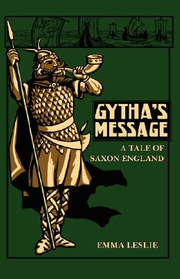 Gytha's Message: A Tale of Saxon England