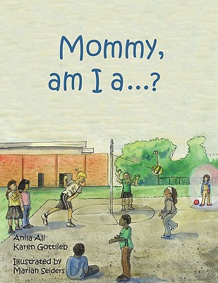 Mommy, Am I a ....?