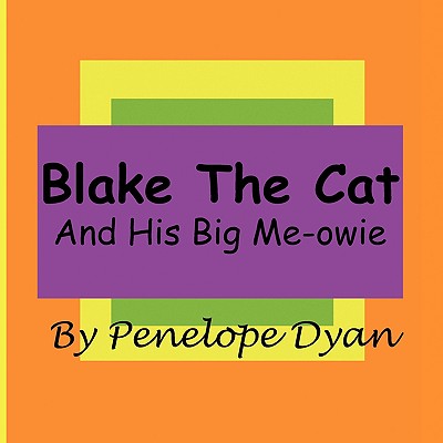 Blake the Cat---And His Big Me-Owie