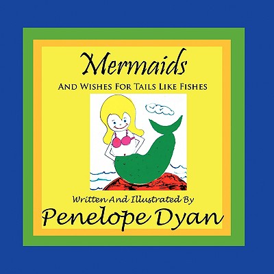 Mermaids and Wishes for Tails Like Fishes