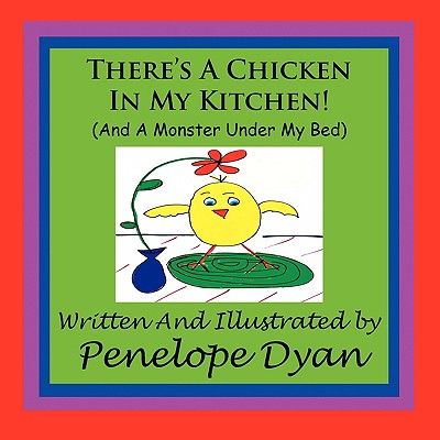 There's a Chicken in My Kitchen!