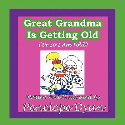 Great Grandma Is Getting Old