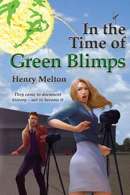 In the Time of Green Blimps