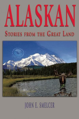 Alaskan: Stories From the Great Land