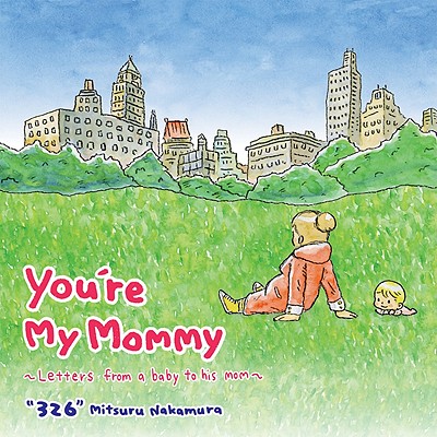 You're My Mommy: Letters from a Baby to His Mom