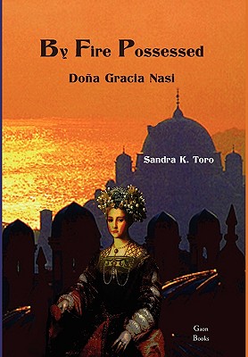 By Fire Possessed: Dona Gracia Nasi