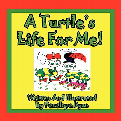 A Turtle's Life for Me!