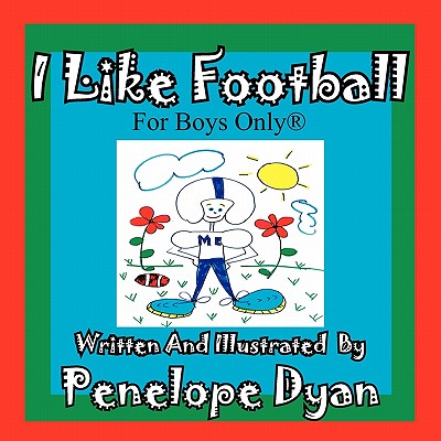 I Like Football--For Boys Only