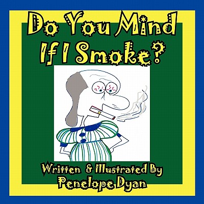Do You Mind If I Smoke?