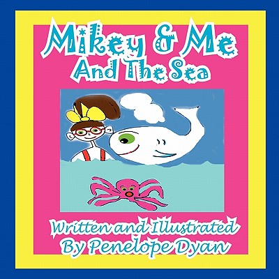 Mikey & Me and the Sea