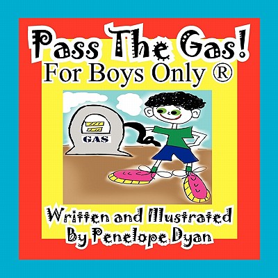 Pass the Gas! for Boys Only