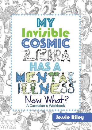 My Invisible Cosmic Zebra Has a Mental Illness - Now What?