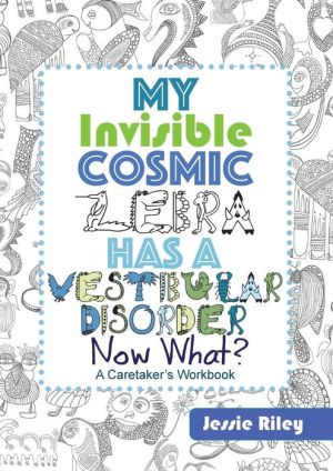 My Invisible Cosmic Zebra Has a Vestibular Disorder - Now What?