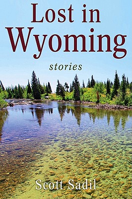 Lost in Wyoming: Stories