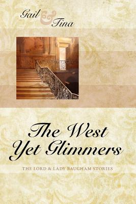The West Yet Glimmers