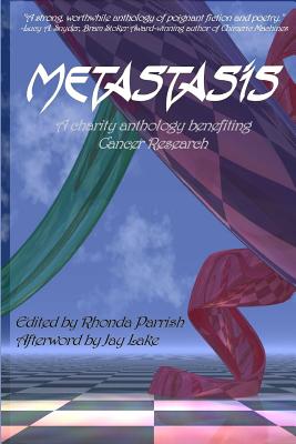 Metastasis: An Anthology to Support Cancer Research