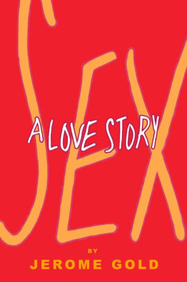 Sex, A Love Story