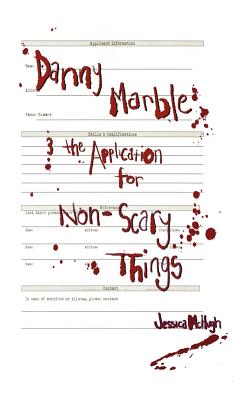 Danny Marble and the Application for Non-Scary Things
