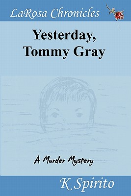 Yesterday, Tommy Gray Drowned
