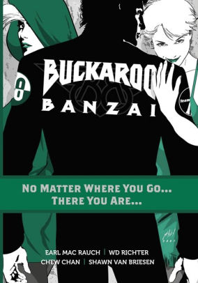 Buckaroo Banzai, Volume 02: No Matter Where You Go