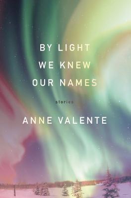 By Light We Knew Our Names