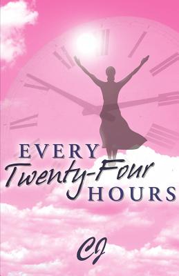 Every Twenty-Four Hours
