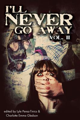 I'll Never Go Away Vol. 2