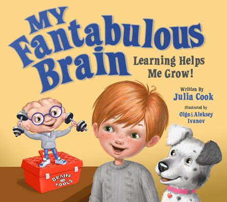 My Fantabulous Brain: Learning Helps Me Grow!