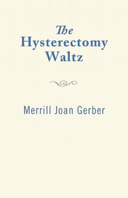 The Hysterectomy Waltz