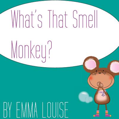 What's That Smell Monkey?